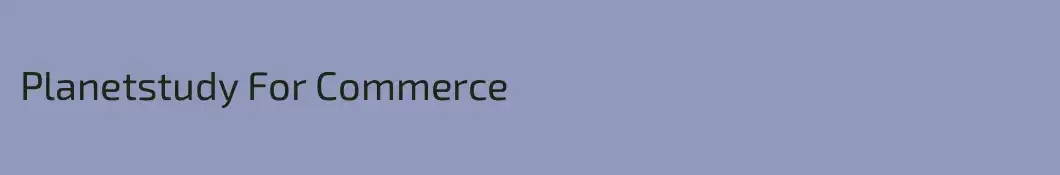 Planetstudy For Commerce